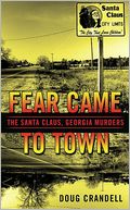Fear Came to Town: The Santa Claus, Georgia, Murders