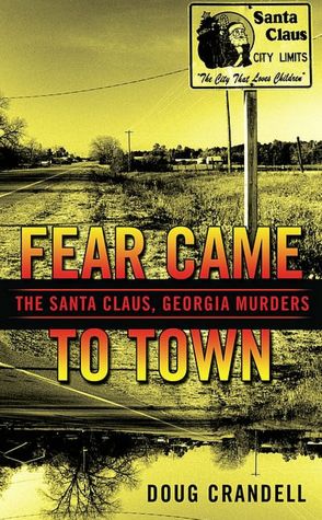 Fear Came to Town: The Santa Claus, Georgia, Murders