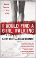 I Would Find a Girl Walking