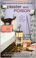 Plaster and Poison (Do-It-Yourself Mystery Series #3)