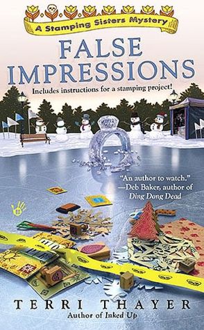 False Impressions (Stamping Sisters Series #3)