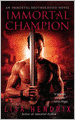 Immortal Champion (Immortal Brotherhood Series #3)