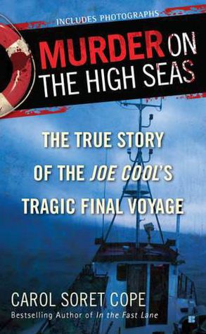 Murder on the High Seas: The True Story of the Joe Cool's Tragic Final Voyage