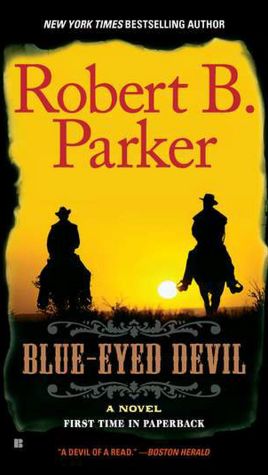 Blue-Eyed Devil (Virgil Cole and Everett Hitch Series #4)