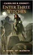Enter Three Witches: A Story of Macbeth