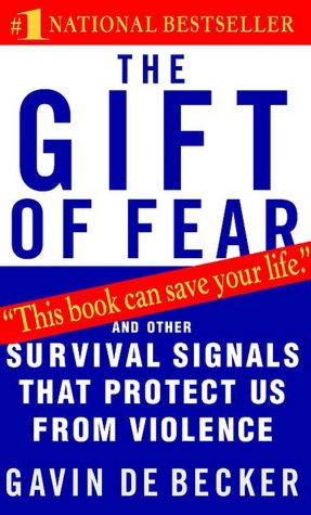 The Gift of Fear: Survival Signals That Protect Us from Violence