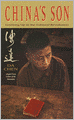 China's Son: Growing Up in the Cultural Revolution