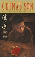 China's Son: Growing Up in the Cultural Revolution