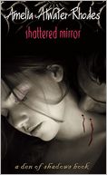 Shattered Mirror (Den of Shadows Series)