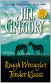 Rough Wrangler, Tender Kisses