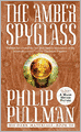 The Amber Spyglass (His Dark Materials Series #3)