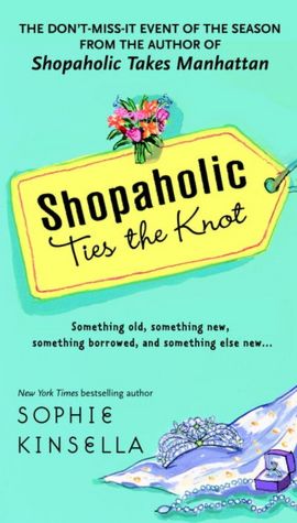 Shopaholic Ties the Knot (Shopaholic Series #3)