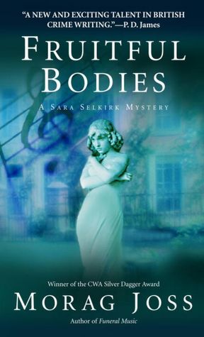 Fruitful Bodies (Sara Selkirk Series #3)