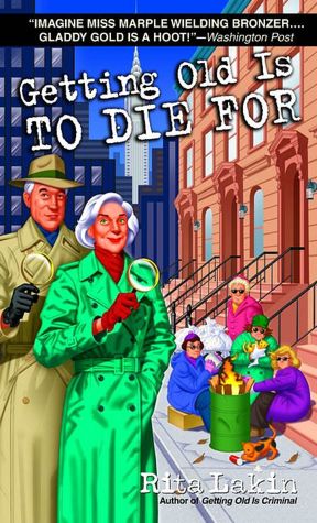 Getting Old Is to Die For (Gladdy Gold Series #4)