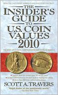 The Insider's Guide to U.S. Coin Values 2010