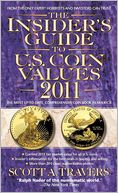 The Insider's Guide to U.S. Coin Values 2011