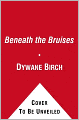 Beneath the Bruises