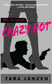 Crazy Hot (Steele Street Series #1)
