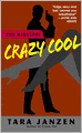 Crazy Cool (Steele Street Series #2)