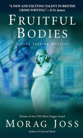 Fruitful Bodies (Sara Selkirk Series #3)