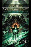 A Path to the Coldness of Heart: The Last Chronicle of the Dread Empire, Volume III