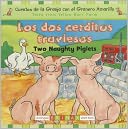 Los Dos Cerditos Traviesos/Two Naughty Piglets