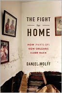 The Fight for Home: How (Parts of) New Orleans Came Back
