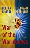 War of the Worldviews: Science vs. Spirituality