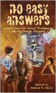 No Easy Answers: Short Stories About Teenagers Making Tough Choices