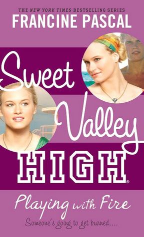 Playing with Fire (Sweet Valley High Series #3)