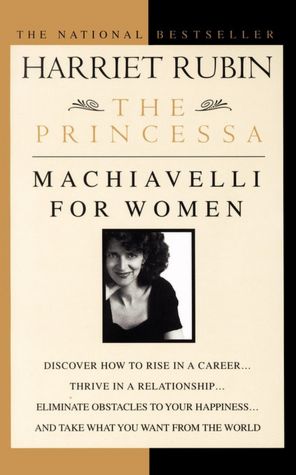 The Princessa: Machiavelli for Women