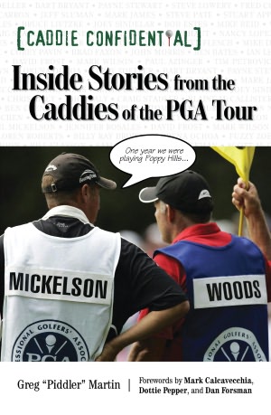 Caddie Confidential: Greatest Golf Stories from the PGA Tour