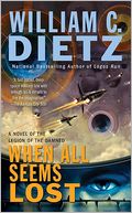 When All Seems Lost: A Novel of the Legion of the Damned