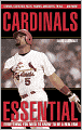 Cardinals Essential: Everything You Need to Know to Be a Real Fan!