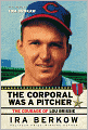 The Corporal Was a Pitcher: The Courage of Lou Brissie
