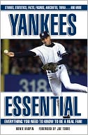 Yankees Essential: Everything You Need to Know to Be a Real Fan!