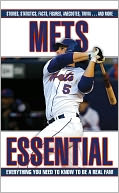 Mets Essential: Everything You Need to Know to Be a Real Fan!