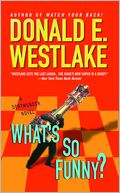 What's So Funny? (John Dortmunder Series #13)