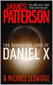 The Dangerous Days of Daniel X (Daniel X Series #1)