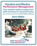 Practical And Effective Performance Management. How Excellent Leaders Manage And Improve Their Staff, Employees And Teams By Evaluation, Appraisal And Leadership For Top Performance And Career Development. For Line Managers, Team Leaders And Supervisors T