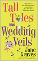 Tall Tales and Wedding Veils