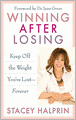 Winning After Losing: Keep Off the Weight You've Lost--Forever