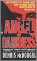 Angel of Darkness: The True Story of Randy Kraft and the Most Heinous Murder Spree