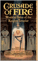 Crusade of Fire: Mystical Tales of the Knights Templar