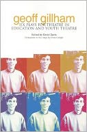 Geoff Gillham: Six Plays for Theatre in Education and Youth Theatre