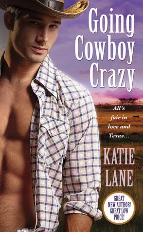 Going Cowboy Crazy (Deep in the Heart of Texas Series #1)