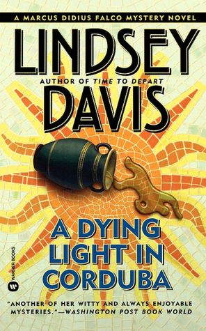 A Dying Light in Cordoba (Marcus Didius Falco Series #8)