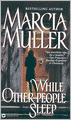 While Other People Sleep (Sharon McCone Series #18)