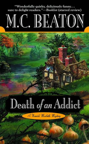 Death of an Addict (Hamish Macbeth Series #15)