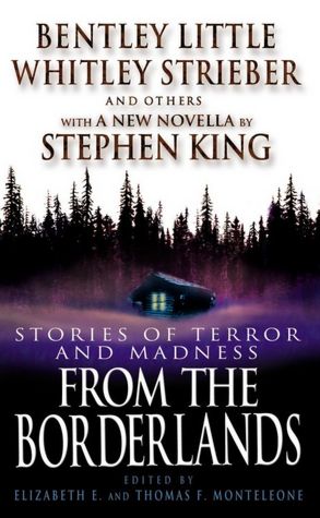 From the Borderlands: Stories of Terror and Madness
